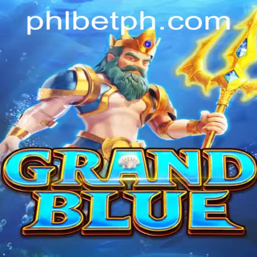 Exploring the World of GRANDBLUE and the Rise of PHL Bet Strategies