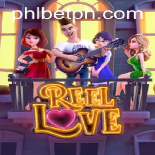 Experience the Thrills of ReelLove with PHL Bet