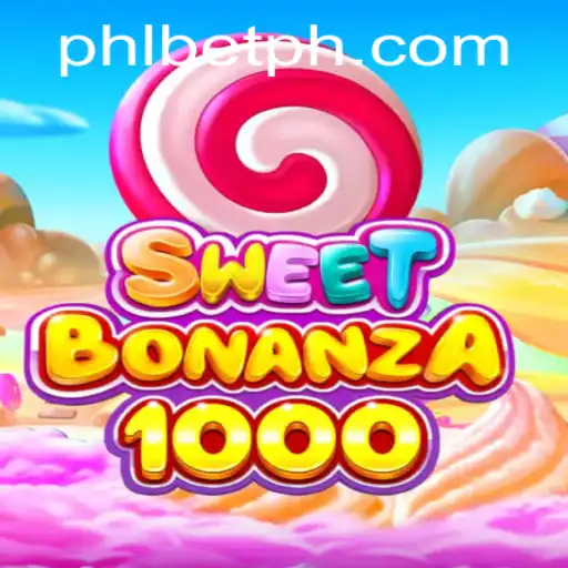 Exploring the Thrills of SweetBonanza1000: A Guide for PHL Bet Enthusiasts